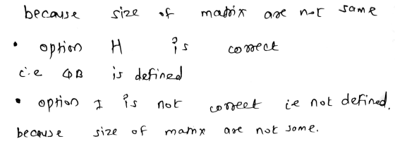 same because • option - cie GB size of H is is defined madix are not correct is not coneet ie not defined because size of man
