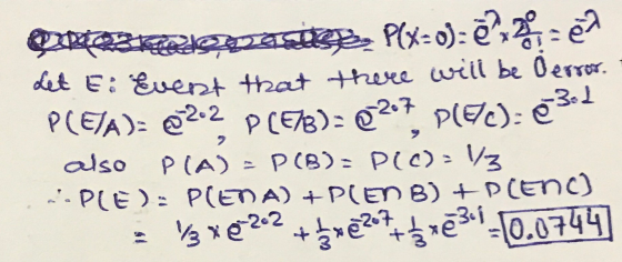 PREBER coastre, plX=0)=2x2ce Let Ei Event that there will be Perror. P(EJA): @22 P (ELB) = @ 207 PEC): 73.1 also P(A) = P(B):