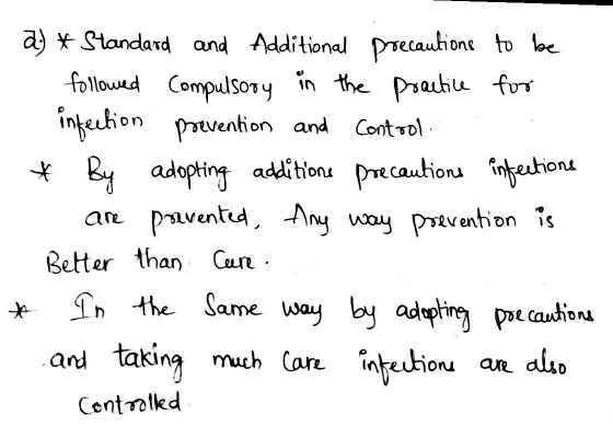 2) * Standard and Additional precautione to be followed Compulsory in the practice for infection prevention and Control * By