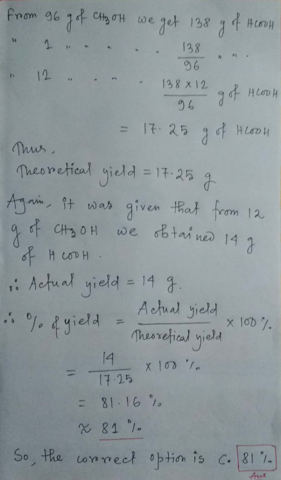 from 96 g of CH₂OH we get 138 g of Aloh 1.-. . . 138 .n. 96 12 . . . . 138*12 got HODH 96 gor hadh = 17.25 g of HOOH Thus,