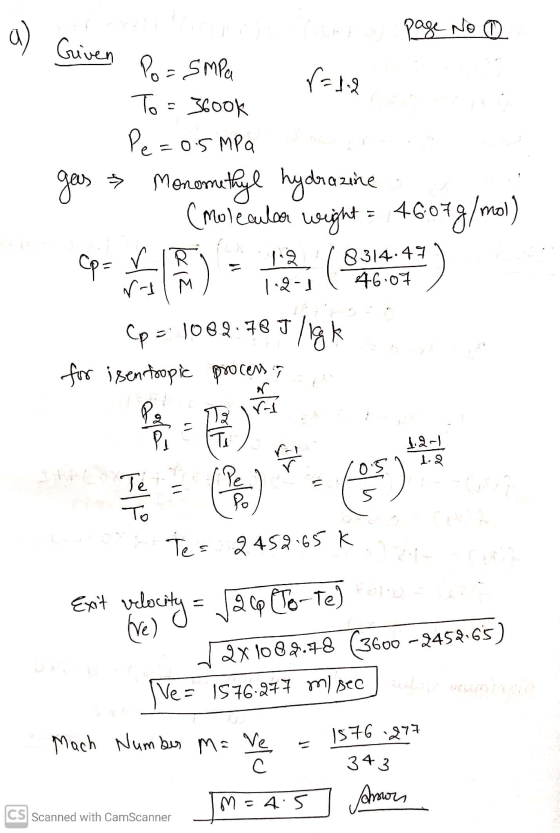 a) Given to page No 0 Po=SMPa f To = 36ook Pe=o =05 MPa Monomethyl hydrazine (molecular weight = 4607g/mol) VIR 12 gas > op )