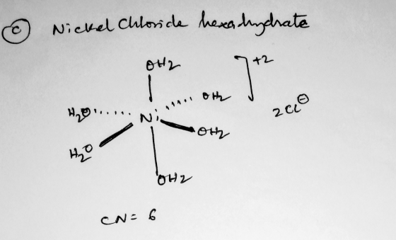 ③ Nickel Chloride hexahydrate OH2 7 +2 Hoga.... Ni Lot Anna! oth aco OH2 CN=6