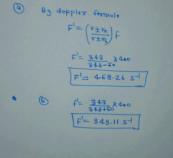 @ Bg doppler formula F = 343 x 400 343-50 F 468.26 st F= 343.5X400 [f= 349.11 st