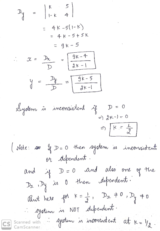 5 og Ik 1-K 4 = 4K-511-K) = 4 K -5+5K =9k-5 gk - 4 qK-1 I gk - 5 2K-1 System is inconsistent D=0 -) AR-) = 0 | Note: so If D=