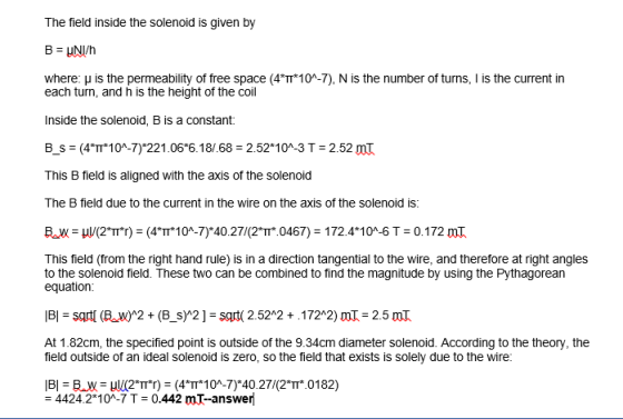 The field inside the solenoid is given by where: μ is the permeability of free space (4T*10^-7), N is the number of turns, l
