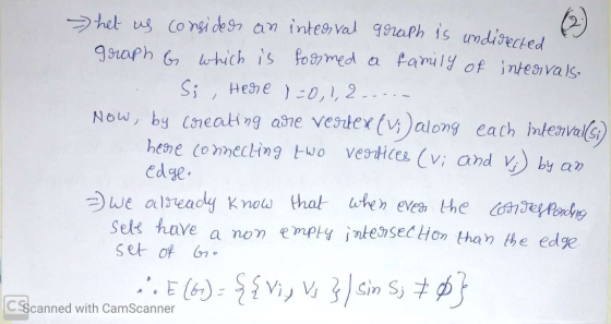 het us consider an interval graph is undirecte graph & which is formed a family of intervals. . Si , here )=0,1,2..... Now, b