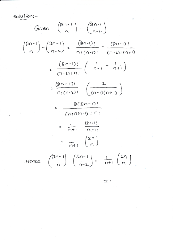 Solution an -i an- en ワーレ an-1 an-1)! an-1 Can 1) (2n)! n:n 2.n ntI Hence ntl