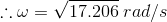 :.w= V17.206 rad/s