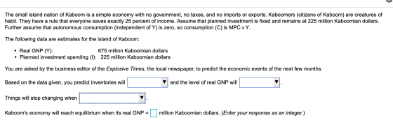 The small island nation of Kaboom is a simple economy with no government, no taxes, and no imports or exports. Kaboomers (cit
