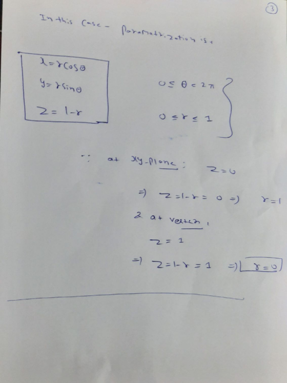 In this case- Parametrization is a a=rcosa y=&sino osocza 2= lr oste ry-Plone : 2=0 -) 2=lar = 0-) r=1 2 at Veated 2 = 1 2=18