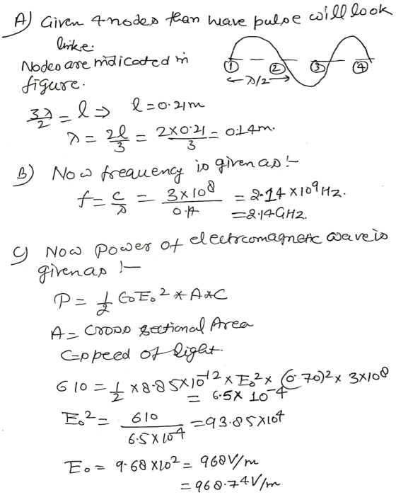 2/2 32 =l B f= = 3x108 = A Giren Anodes than have pulse will look linkre. Nodeo are maicated mi figure. e=0.21m 2= 2 = 2X02 -