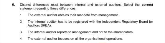 6. Distinct differences exist between internal and external auditors. Select the correct statement regarding these difference