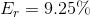 E_{r} = 9.25 \%