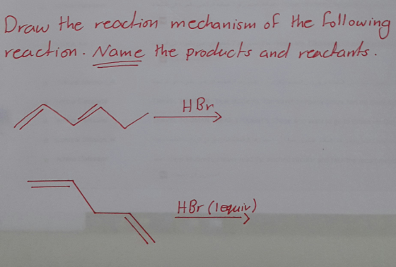 Draw the reaction mechanism of the following reaction. Name the products and reachanks. Hory HBr (lequiv)