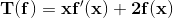 \bf T(f) = xf'(x) +2f(x)