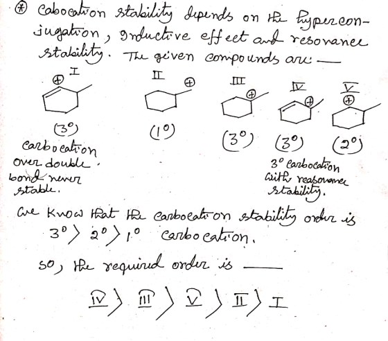 . Cabocation stability depends on the hypercon- jugation, inductive effect and resonance stability. The given compounds are -