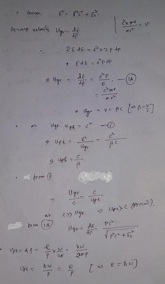 0 Guren, & pro + Co. expo V Group velocity Upx - de nich 2 E de 2 x 28 dp. 9 EdE e p dp op Ugr d dp TA E c²mv me² v=Bc a foc