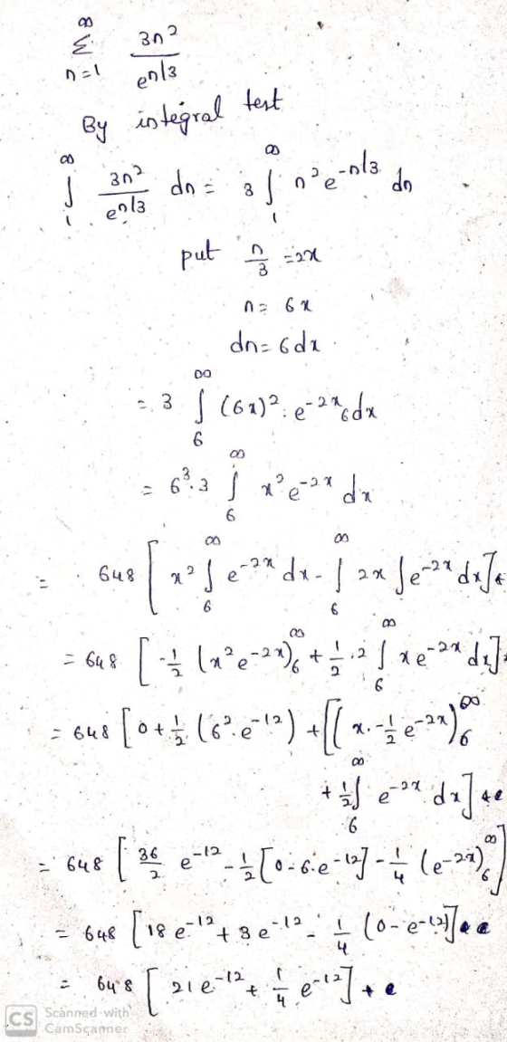 8 W 3n? nat By integral test 302 do= aj nena do en la put 2 ne 6 do=6da DO 6 3 6 - 648 2 6 3 f (62)² e 2 dx os.cardo 693 ) te