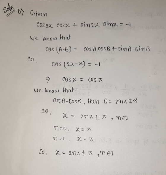 Sohn by Criven Cos ax cosa + sim 2x sima = -1 We know that Cos (A-B) = cos A COSB +sim A simB SO COS (2x-3) = -1 T Cosa = COS
