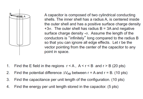 A capacitor is composed of two cylindrical conducting shells. The inner shell has a radius A, is centered inside the outer sh