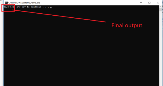 O CWINDOWS system32cmd.exe 123Pres any key to continue . . . _ Final output