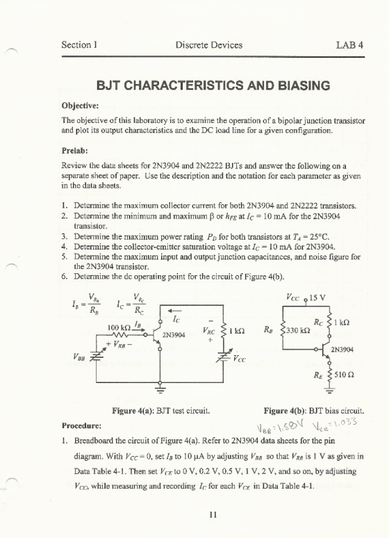 Discrete Devices Section LAB 4 BJT CHARACTERISTICS AND BIASING Objective: The objective of this laboratory is to examine the
