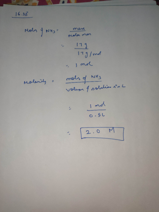 16.38 Mols & NHg = men moler man 119 17g/mol - Molarity = - I mol mols of NH3 volum & solution an - Imol 0.5l 2 . 0