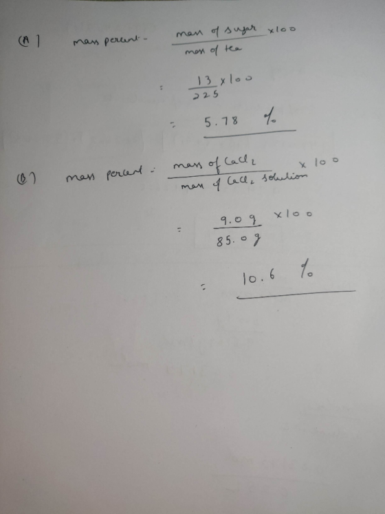 mass percent man of sugar xloo moss of tea 13 xloo 225 5.78 % 100 ® 2 mass percent mass of Calle man of lace, solution 9.09 x