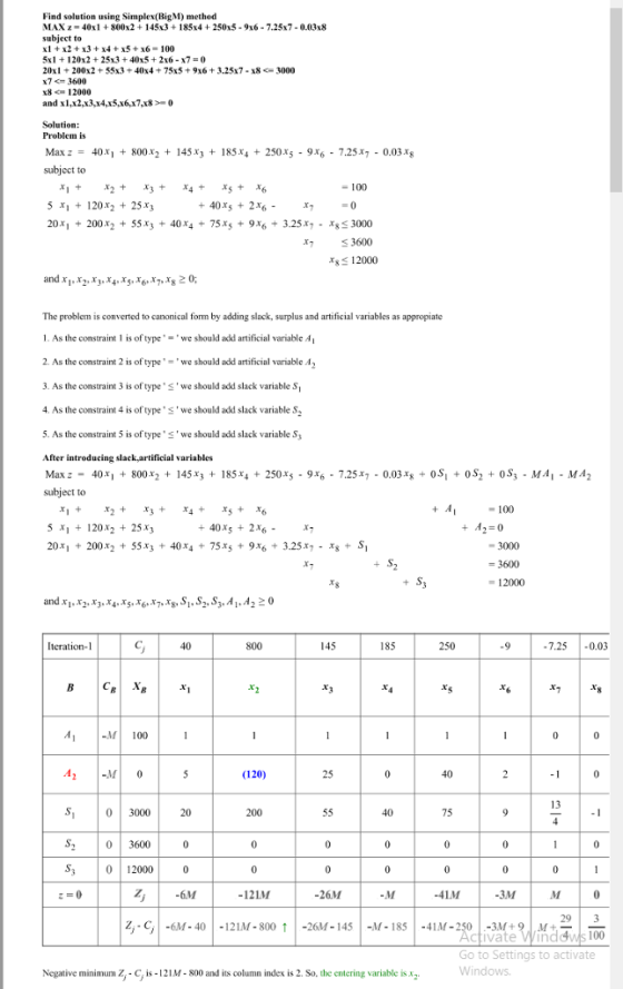 Find solution using Simplex(BigM) method MAXz-40x1800x2 +145x3185x4250x5-9x6-7.25x7-0.03x8 subject to x1x2 +x3x4 x5x6 100 5x1