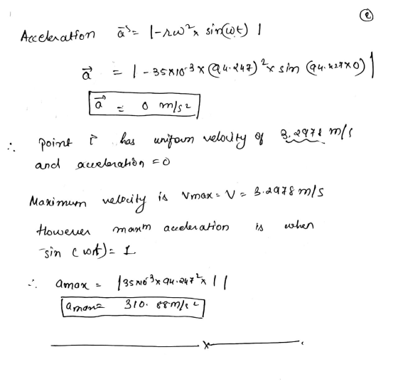 Acceleration asal-rw²x sinut) I To | - 35810-3x @4:247) ?x sin (4.427X6 xo) 90 o m/s² 8.42971 mis :. point has uniform veloci