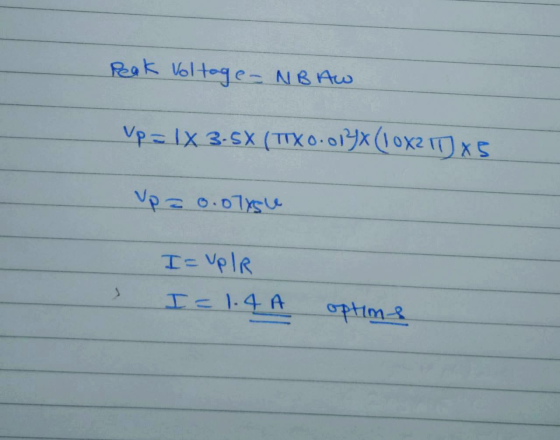 Peak Voltage - NBAW Vp = 1X 3.5X (TTX0.01 4X (10X2 IU x5 Up = o.olyse I=uplR - I= 1.4 A optims