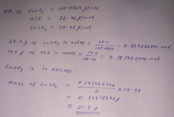 mm of Cocoa = 100.0869 g/mol He = 36.46 g/mol cacl = 110.98 g/mol 28.0 g of caco, in modes - 2800. 100.0869 = 0.27 9 556891 m
