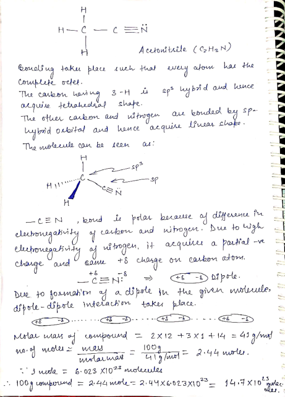 I- H-C e = Acetonitrile (H₂N) Bouding takes place such that every atom has the complete octet. The carbon haring 3-H is sp² h