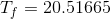 T_{f}=20.51665