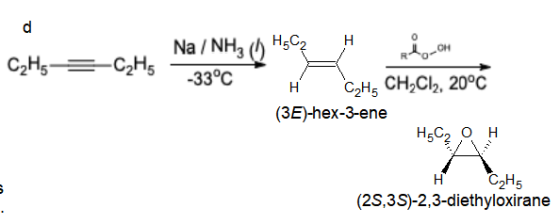 ch, = C,H, Na, N, P Ro Na/NH3 ( H5C? ih -33°CH C,H, CHCl, 20°C (3E)-hex-3-ene H5C20H HCM : Ã CHE (2S,3S)-2,3-diethyloxirane