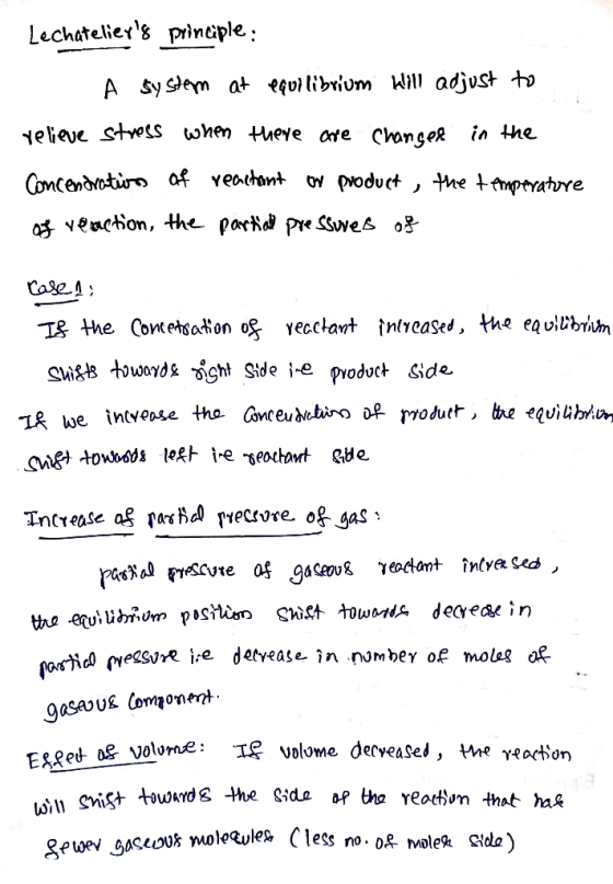Lechateliers principle: A system at equilibrium will adjust to relieve stress when there are changed in the Concentration of