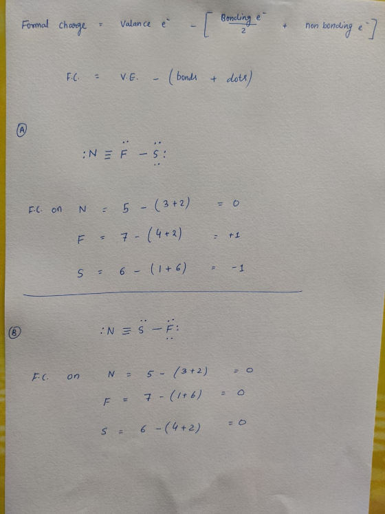 Fomal choge Bonding e Valan ce e bnding e non 2 (bonds F.C. VE data) 1 N 5(3 +2) F.C. on 7 (4+2) F - 1 S 6 ( + 6) - 1 = :N=SF