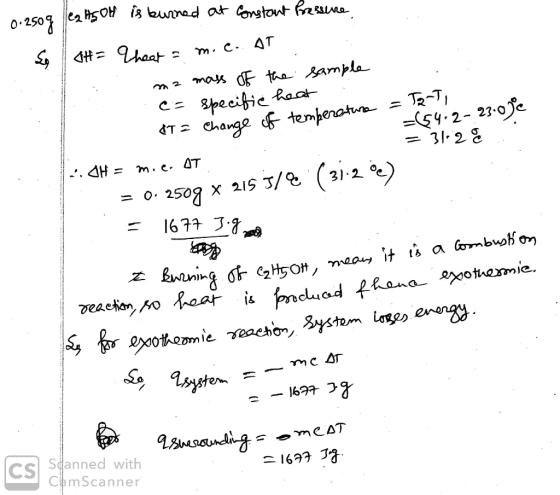 0.250g e2 HS OH is turned at constant pressure by DH = Theet = m.c. AT ma mass of the sample c = specific heat . = Toat, =(54