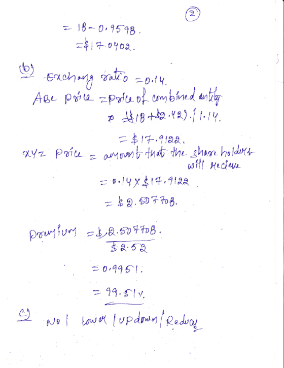 z 18-09598. =$17.0402. (6) Exchang ratio = 0.14. Abe price zprice of combined entity #1849.429.11.14 = $17.9188. XYz. price a
