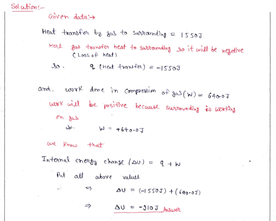 Sol ution- Given data→ Herd gob taanbfen heat to suhoundngt wibe megetive CLoss of heat) urxwill be Positive because suuheund