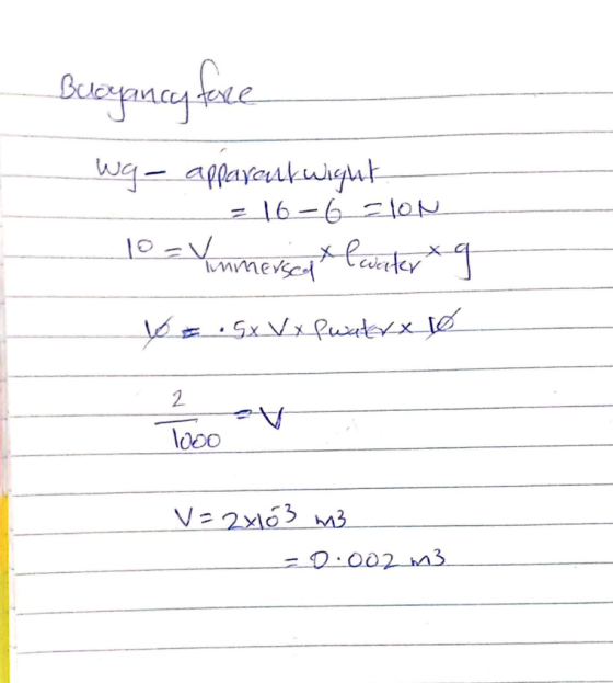 Buoyancy face wg - apparent wight 10 = Ymmersed l water 9 Voe.sx V x fuckxx to - 216-6_2ION 2v Tooo V=2x103 m3 -0.002 m3