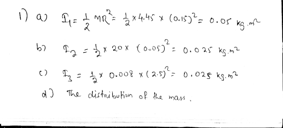 a x44(0.1)- 0.or MR x 20 x (0.05) 0.0 25 ks.m2 O.00 x ( 25) > 0.025 kg.m2 The cistibuion of e mam