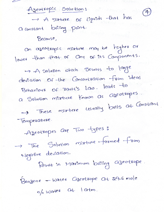 Azeotropic Solution : → A mixture of Liquids a constant boiling point. that has has Because, an azeotropic miature may be hig