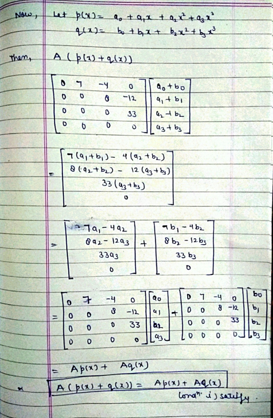 Now, bet p(W) = a +9, x + q x² + 2x² qa= bot bat bax² + b x Then, A (511)+q() 0 0 0 -12 dotbo ait bi a + b₂ a3 + b₃ O 0 0 33