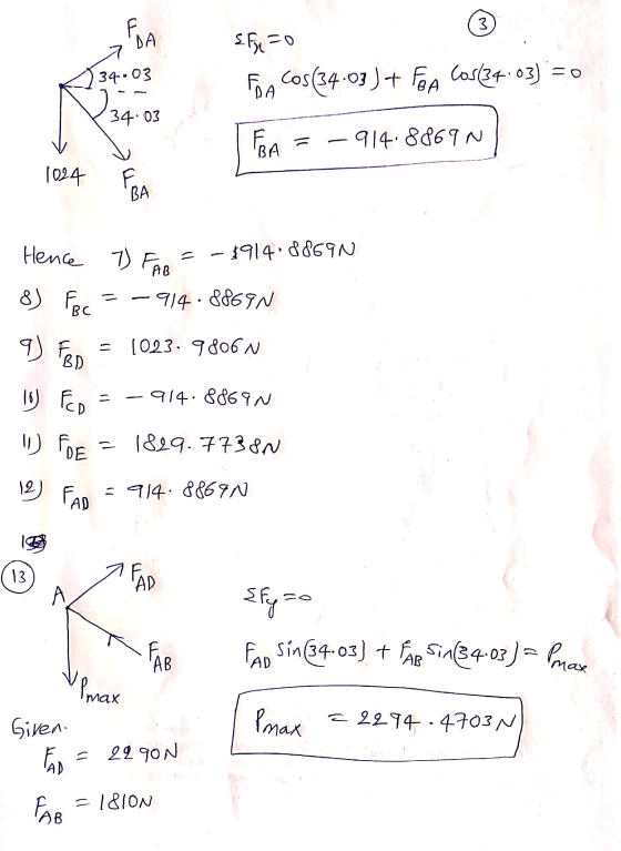 3 DA 7 34003 50 FoA Cos(34.03 )+ Fea Cos(34.03) = 0 34:03 FBA -914.8869 N 1024 E ВА Hence 7 FAB = -89148869N 8) FBC -914.8869