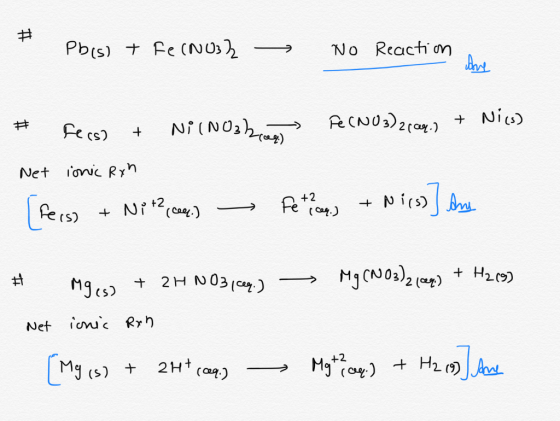 # Pbis) + Fe(NO32 - No Reaction # fers? + Ni I Nos brass PCNO3)2(am.) + Nics) Net ionic Ryn [relse + Nit? Calc) — Festion) +