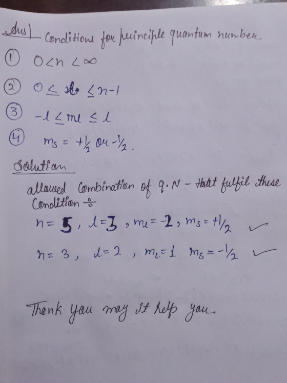 ches). Conditions tou huinciple quantum number. © Och Lo ② osho sn- ③ -1 < me si mg = + ou -Y solution allowed combination of