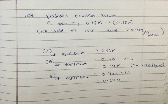 use quadranc equation soluer, I get xz 0-16M (0.158 m) (we should not take value > 0.30m 20.30M AD MAN Loa eguillbrium 20.16m