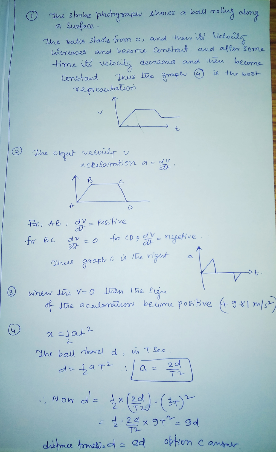 The strobe photograph shows a ball rolling along a susface. The balls starts from o, and then its Velocity increases and bec