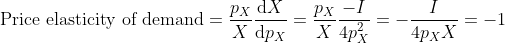 \text {Price elasticity of demand} = \frac{p_X}{X}\frac{\mathrm{d} X}{\mathrm{d} p_X} = \frac{p_X}{X}\frac{-I}{4p_X^2} = -\frac{I}{4p_XX} = -1